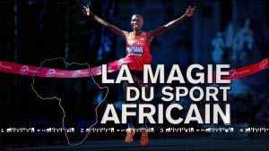 La Magie du Sport Africain