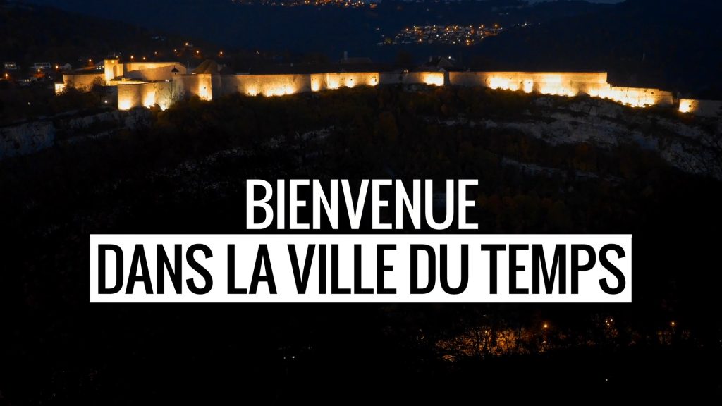 Bienvenue dans Besançon la Ville du Temps