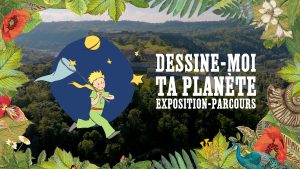 Exposition Petit Prince "Dessine-Moi Ta Planète"
