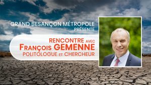 Conférence de François Gemenne, Auteur du Sixième Rapport du GIEC