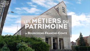 Métiers du Patrimoine en Bourgogne-Franche-Comté