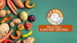 Forum du Projet Alimentaire Territorial